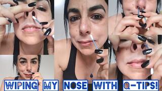 Wiping my nose with Q-tips!