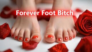 Forever Foot Bitch
