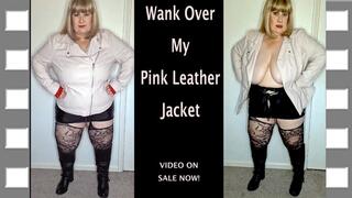 Cum Over My Pink Leather Jacket