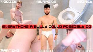 Everything a bully could possibly do
