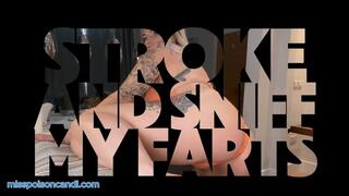 Stroke And Sniff My Farts