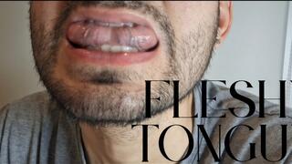 Fleshy tongue