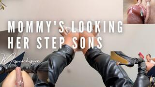 Mommy's looking her Step Sons