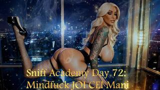 Sniff Academy Day 72: Mindfuck JOI CEI Mania
