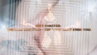 Soft Forever: The Last Erection - The Loop That Ends You