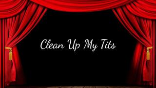 Clean Up My Tits