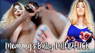 Step-Mommy's Bully Mindfuck