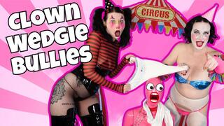 Clown Girls Give Humiliating Wedgies at the Circus