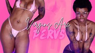 Virgins Are Pervs