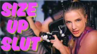 Size Up Slut