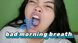 Bad morning breath