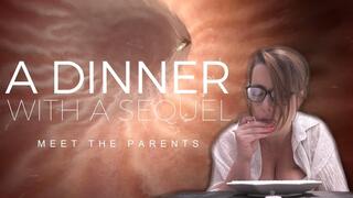 Dinner with Sequel: Meet the Parents (close-ups, vore, masturbation, stomach growling)