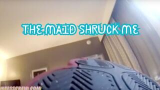 Giantess Crew-The Maid Shruck me