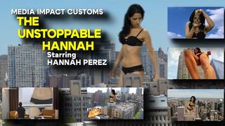 The Unstoppable Hannah - Hannah Perez - Giantess Special FX - Crush - Vore - 4K