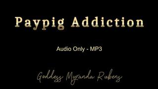 Paypig Addiction - Audio Only MP3