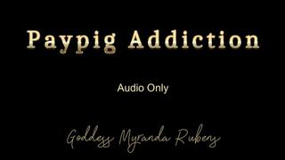Paypig Addiction - Audio Only MP4