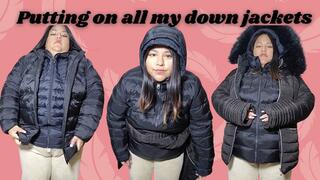 Putting on all my down jackets