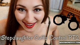 Stepdaughter Cuffs Control PT2