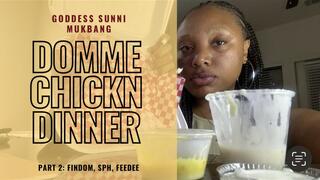 DOMME CHICKN DINNER PT 2: FINDOM, SPH, FEEDEE