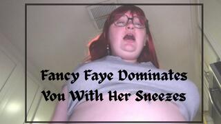Fancy Faye Presents: Cute Red Head BBW Teases and Dominiates you With her Sneezes and Stuffy Nose