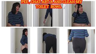 Pee tm Chatting abt X and Cleaning The Chocolate Dumps Outta my toilet