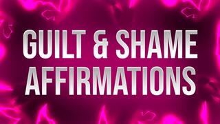 Guilt & Shame Affirmations for Femdom Addicts
