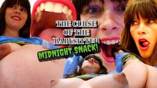 CURSE OF THE BABYSITTER- MIDNIGHT SNACK!