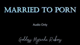 Married to Porn - Audio Only MP4