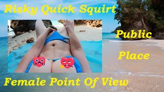 Quick Risky Squirting at Public Place, FPOV, POV, Lionrynn