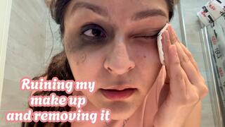 Ruining my make up and removing it