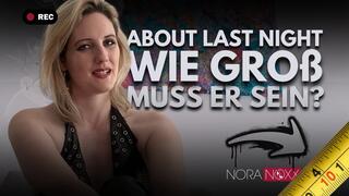 About last night: Wie groß muss er denn jetzt sein?!