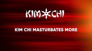 Kim Chi Masturbates MORE!