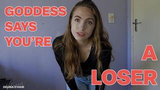 Goddess Says You're A Loser MOV