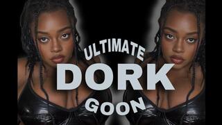 ultimate dork goon