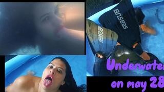 Underwater on May 28