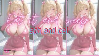 EAT IT AND WEEP SPH & CEI