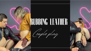 rubbing and masturbation in leather