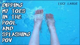 Dipping My Toes in the Pool and Splashing POV
