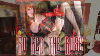 So Red The Rose