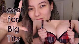 Loser For Big Tits