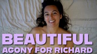 Beautiful Agony For Richard