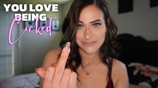 You Love Being Cucked