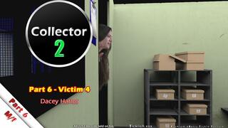 Collector 2 - Part 6 - Dacey Harlot