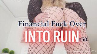 Financial Fuck Over into Ruin 50 by MoneyPrincess Isabella