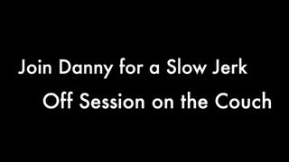 Join Danny for a Slow Jerk Off Session on the Couch