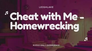 Cheat With Me - Homewrecking - Audio Only with LeighLake