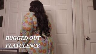 BUGGED OUT FLATULENCE