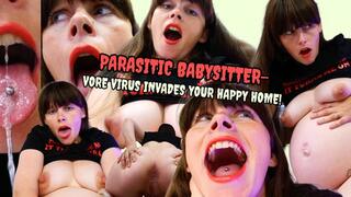 THE PARASITIC BABYSITTER- VORE VIRUS INVADES YOUR HAPPY HOME