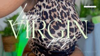 Loopy Virgin Prey