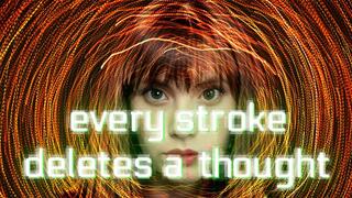 Every Stroke Deletes a Thought (audio version)